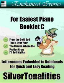 Ebook Enchanted Ivories For Easiest Piano Booklet C di Traditional Celtic edito da SilverTonalities