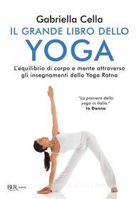 Ebook Il grande libro dello yoga di Cella Al-chamali Gabriella edito da Rizzoli