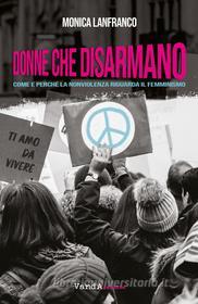 Ebook Donne che disarmano di Monica Lanfranco edito da VandA edizioni