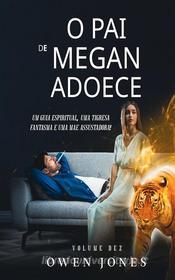 Ebook O Pai De Megan Adoece di Owen Jones edito da Megan Publishing Services