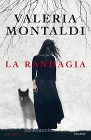 Ebook La randagia di Montaldi Valeria edito da Piemme