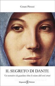 Ebook Il segreto di Dante di Cesare Pirozzi edito da Gilgamesh Edizioni