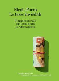 Ebook Le tasse invisibili di Nicola Porro edito da La nave di Teseo +