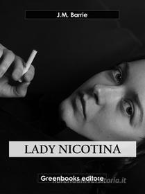 Libro Ebook Lady nicotina di J.M. Barrie di Greenbooks Editore