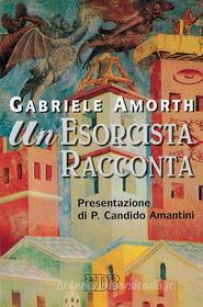 Ebook Un Esorcista racconta di Gabriele Amorth edito da EDB - Edizioni Dehoniane Bologna
