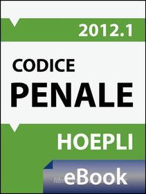 Ebook Codice penale e leggi complementari 2012 edito da Hoepli