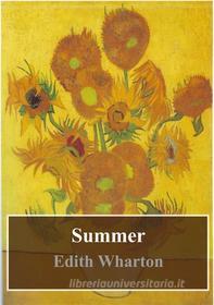 Ebook Summer di Edith Wharton edito da Freeriver Publishing