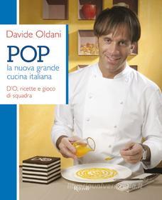 Ebook Pop. La nuova grande cucina italiana di Oldani Davide edito da Rizzoli