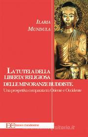 Ebook La tutela della libertà religiosa delle minoranze buddiste di Ilaria Mundula edito da Edizioni Clandestine
