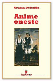Ebook Anime oneste di Grazia Deledda edito da Fermento