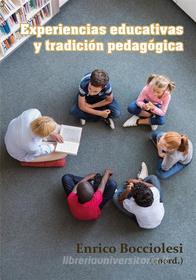 Ebook Experiencias educativas y tradición pedagógica. di E. Bocciolesi edito da CIELIT