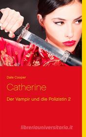 Ebook Catherine di Dale Cooper edito da Books on Demand