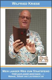 Ebook Mein langer Weg zum Staatsfeind di Wilfried Kriese edito da Mauer Verlag