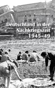 Ebook Deutschland in der Nachkriegszeit 1945-1949 di Thomas Biedermann edito da Biedermann, Thomas