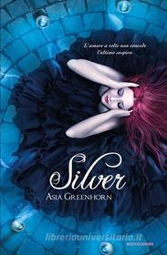 Ebook Silver di Greenhorn Asia edito da Mondadori