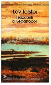 Ebook I racconti di Sebastopoli di Tolstòj Lev edito da Mondadori