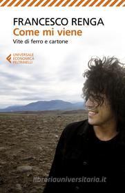 Ebook Come mi viene di Francesco Renga edito da Feltrinelli Editore
