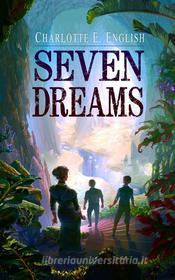 Ebook Seven Dreams di Charlotte E. English edito da Charlotte E. English