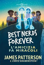 Ebook Best nerds forever di James Patterson, Chris Grabenstein edito da Salani Editore