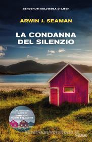 Ebook La condanna del silenzio di Seaman Arwin J. edito da Piemme