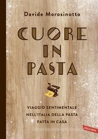Ebook Cuore in pasta di Davide Morosinotto edito da Vallardi