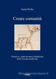 Ebook Creare comunità di Paolo Pirillo edito da Viella Libreria Editrice