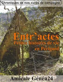 Ebook Entr'actes. Petites histoires de vie en Périgord di . Amicale Généa24 edito da Books on Demand