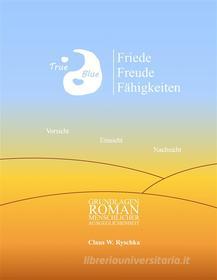 Ebook Friede Freude Fähigkeiten di Claus W. Ryschka edito da Books on Demand