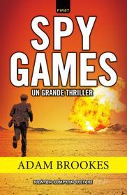 Ebook Spy Games di Adam Brookes edito da Newton Compton Editori