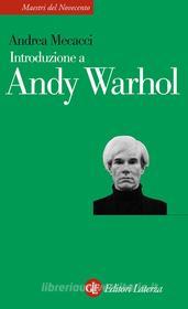 Ebook Introduzione a Andy Warhol di Andrea Mecacci edito da Editori Laterza