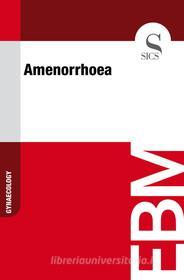 Ebook Amenorrhoea di Sics Editore edito da SICS