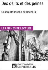 Ebook Des délits et des peines de Cesare Beccaria di Encyclopaedia Universalis edito da Encyclopaedia Universalis