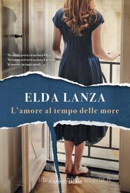 Libro Ebook L'amore al tempo delle more di Elda Lanza di Salani Editore