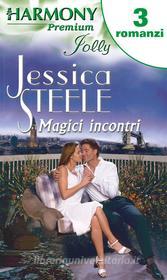 Ebook Magici incontri di Jessica Steele edito da HarperCollins Italia