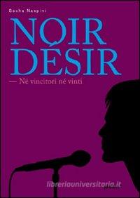 Ebook Noir désir di Sacha Naspini edito da Perdisa Pop