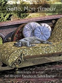 Ebook Gatto mon amour di AA. VV. edito da Youcanprint Self-Publishing