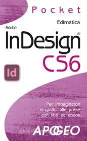 Ebook InDesign CS6 di Edimatica Edimatica edito da Feltrinelli Editore