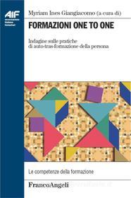 Ebook Formazioni one to one. Indagine sulle pratiche di auto-tras-formazione della persona di AA. VV. edito da Franco Angeli Edizioni