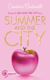 Ebook Summer and the City di Bushnell Candace edito da Piemme