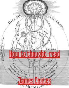 Ebook How to thought-read di James Coates edito da Books on Demand