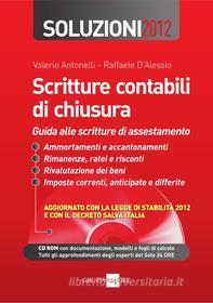 Ebook Scritture contabili di chiusura - Soluzioni 2012 di Valerio Antonelli, Raffaele D'Alessio edito da IlSole24Ore