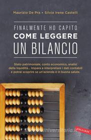 Ebook Finalmente ho capito come leggere un bilancio di Maurizio De Pra, Silvia Irene Castelli edito da Vallardi