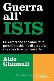 Ebook Guerra all’ISIS di Aldo Giannuli edito da Ponte alle Grazie