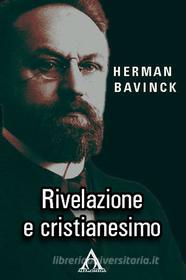 Ebook Rivelazione e cristianesimo di Herma Bavinck edito da Alfa & Omega