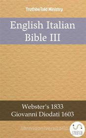 Ebook English Italian Bible III di Truthbetold Ministry edito da TruthBeTold Ministry