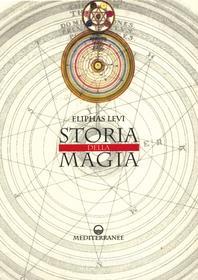 Ebook Storia della magia di Eliphas Levi edito da Edizioni Mediterranee