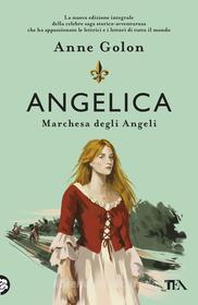 Libro Ebook Angelica. Marchesa degli Angeli di Anne Golon di Tea
