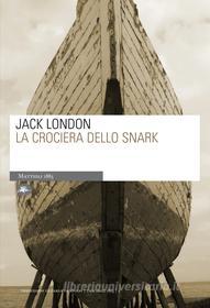 Ebook La crociera dello Snark di London Jack edito da Mattioli 1885