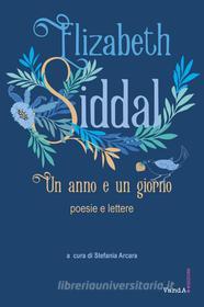 Ebook Un anno e un giorno di Elizabeth Siddal edito da VandA edizioni