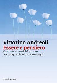 Ebook Essere e pensiero di Vittorino Andreoli edito da Marsilio